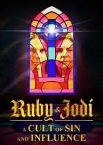 Watch Ruby & Jodi: A Cult of Sin and Influence Gomovies