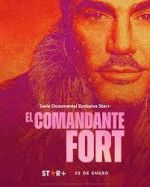 Watch El comandante Fort Gomovies