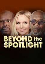 Watch Beyond the Spotlight Gomovies