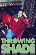 Watch Throwing Shade Gomovies