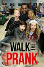 Watch Walk the Prank Gomovies