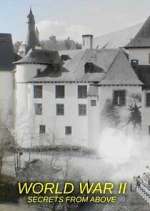 Watch World War II: Secrets from Above Gomovies