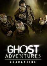 Watch Ghost Adventures: Quarantine Gomovies